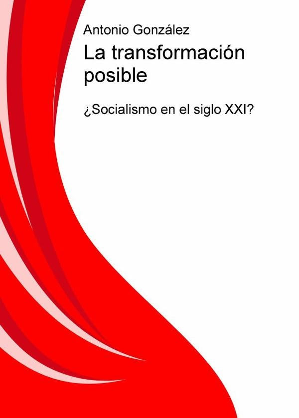 La transformaci?n posible | Antonio Gonz?lez