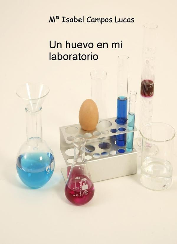 Un huevo en mi laboratorio | M?IsabelCampos Lucas