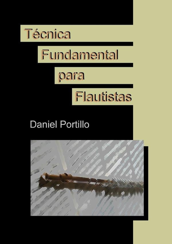 T?cnica Fundamental para Flautistas | Daniel Portillo