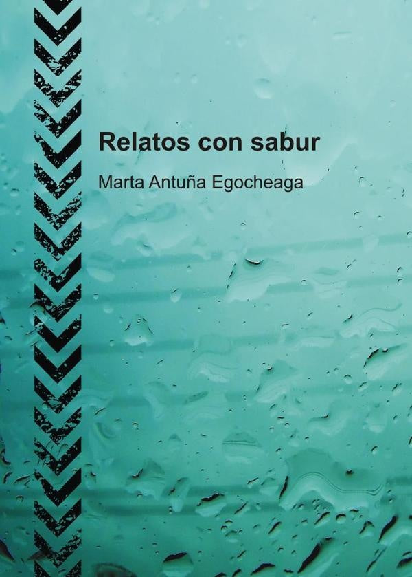 Relatos con sabur | MartaAntu?a Egocheaga