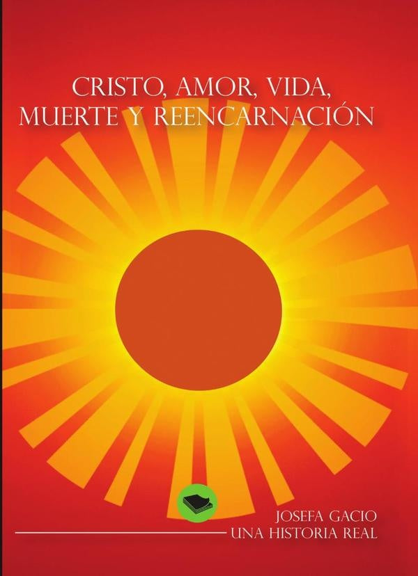 Cristo, amor, vida, muerte y reencarnaci?n | Josefa Gacio