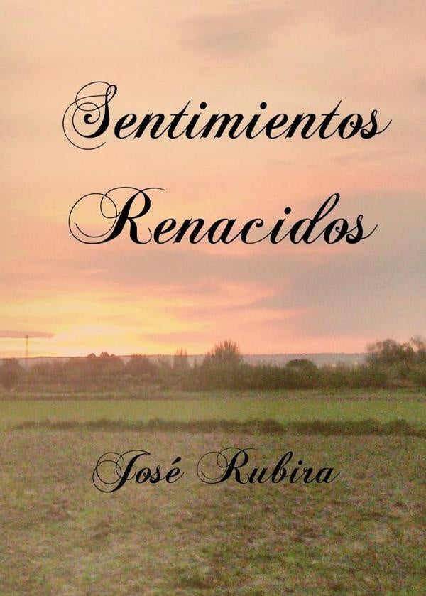 Sentimientos Renacidos | Jos?Rubira L?pez
