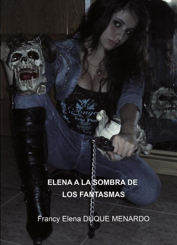 Elena a la sombra de los fantasmas | FrancyElenaDUQUE MENARDO