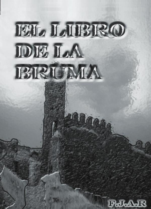 El libro de la Bruma | FranciscoJos?Andr?s Rodr?guez