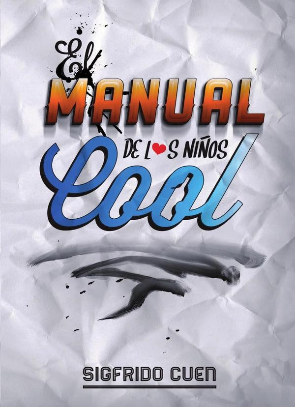 El Manual de los Ni?os Cool | SigfridoCuen Lozoya