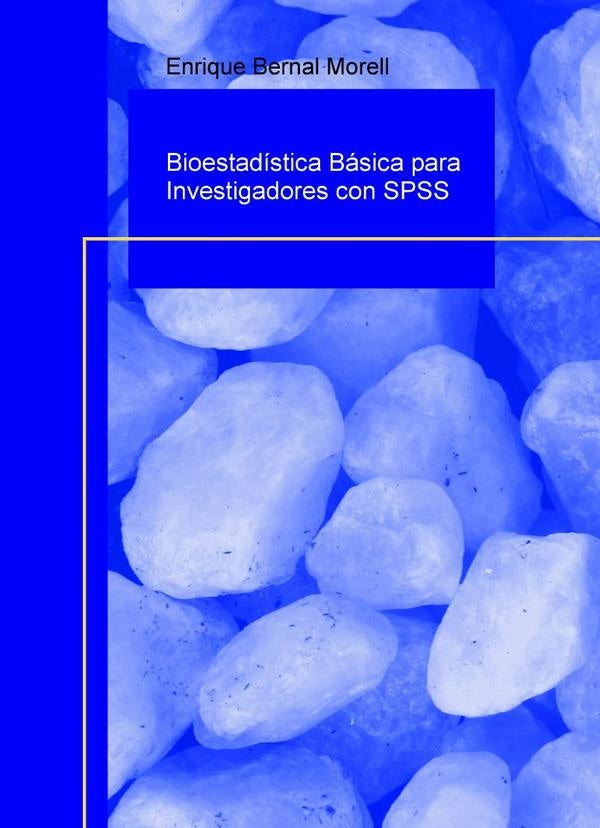 Bioestad?stica B?sica para Investigadores con SPSS. | JuanG?mez Garc?a