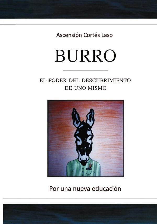 Burro. El poder del descubrimiento de uno mismo | Ascensi?nCort?s Laso