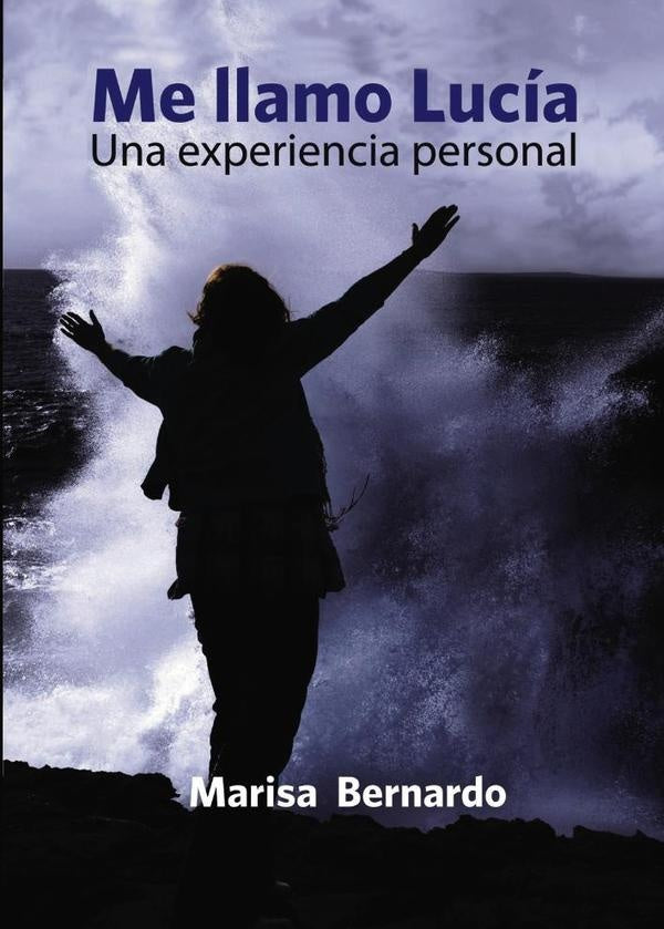 Me llamo Luc?a. Una experiencia personal. | Marisa Bernardo