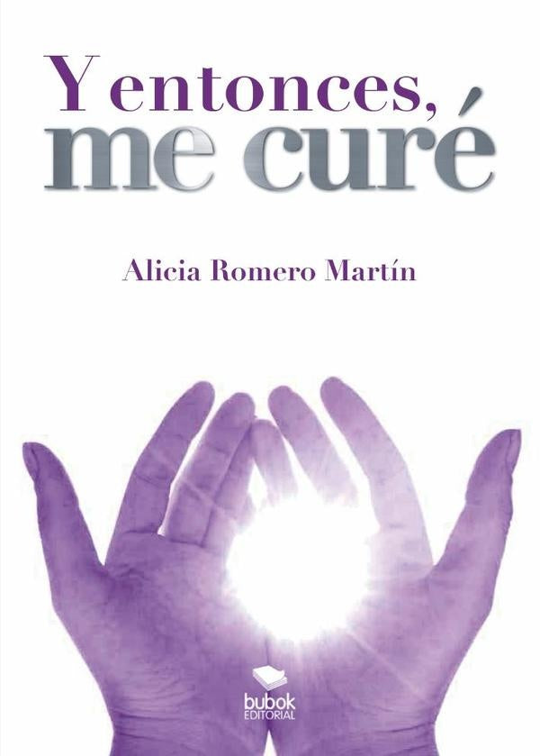 Y entonces, me cur? | AliciaRomero Mart?n