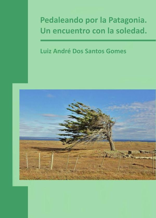 Pedaleando por la Patagonia. Un encuentro con la soledad. | LuizAndr?DosSantos Gomes