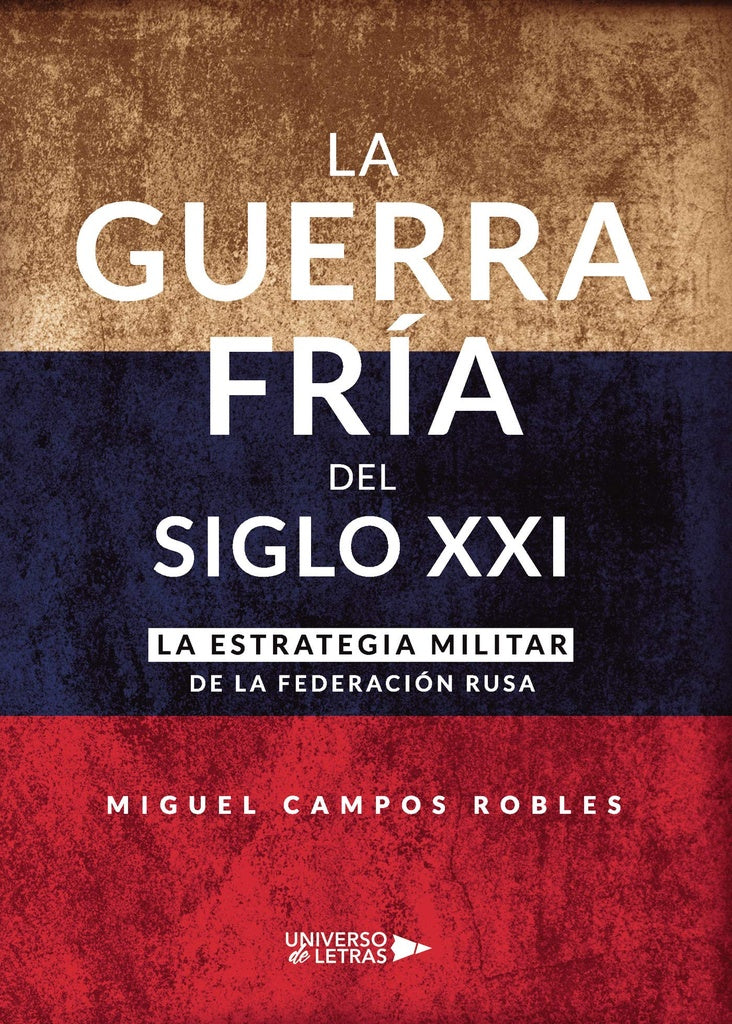 La guerra fría del siglo xxi | Miguel Campos Robles