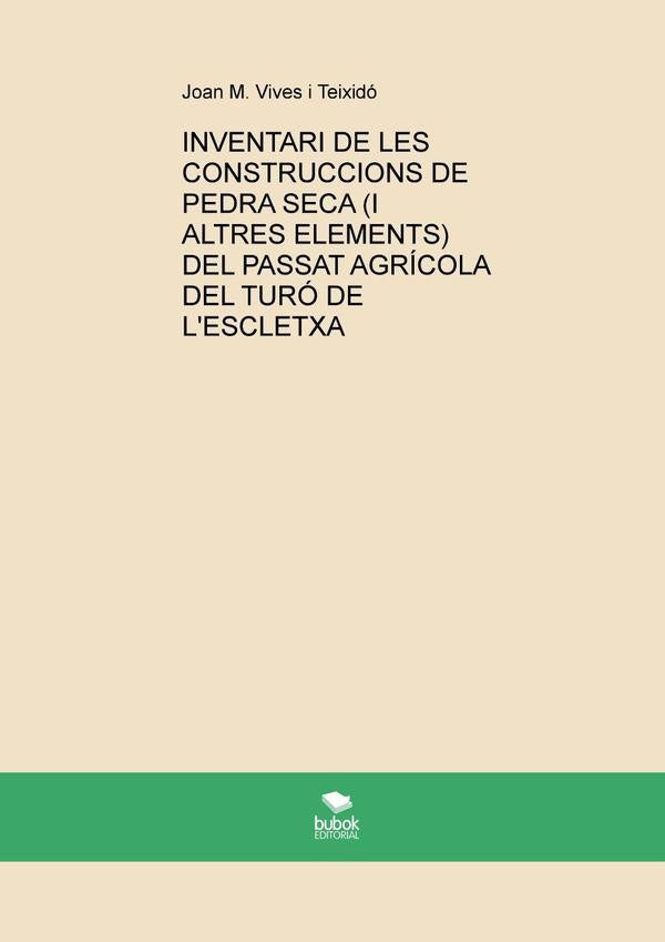 Inventari de les construccions de pedra seca (i altres elements) del passat agr?cola del tur? de l'e | JoanM.Vivesi Teixid?