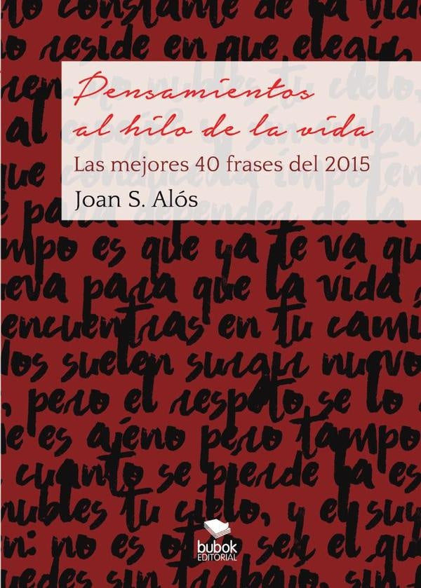 Pensamientos al hilo de la vida. Las mejores 40 frases | JoanS Al?s