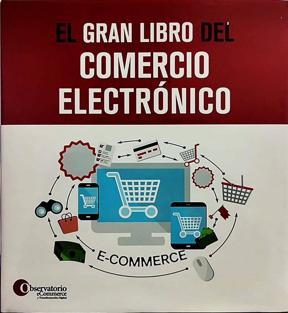 El gran libro del comercio electr?nico | ObservatorioeCommerceyTransformaci?n Digital