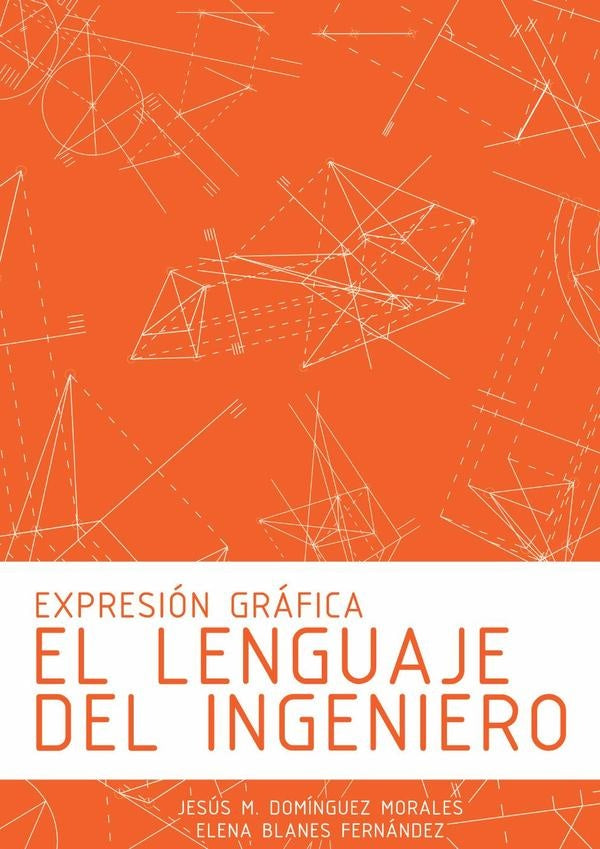 Expresi?n Gr?fica: El Lenguaje del Ingeniero | Jes?sM.Dom?nguez Morales