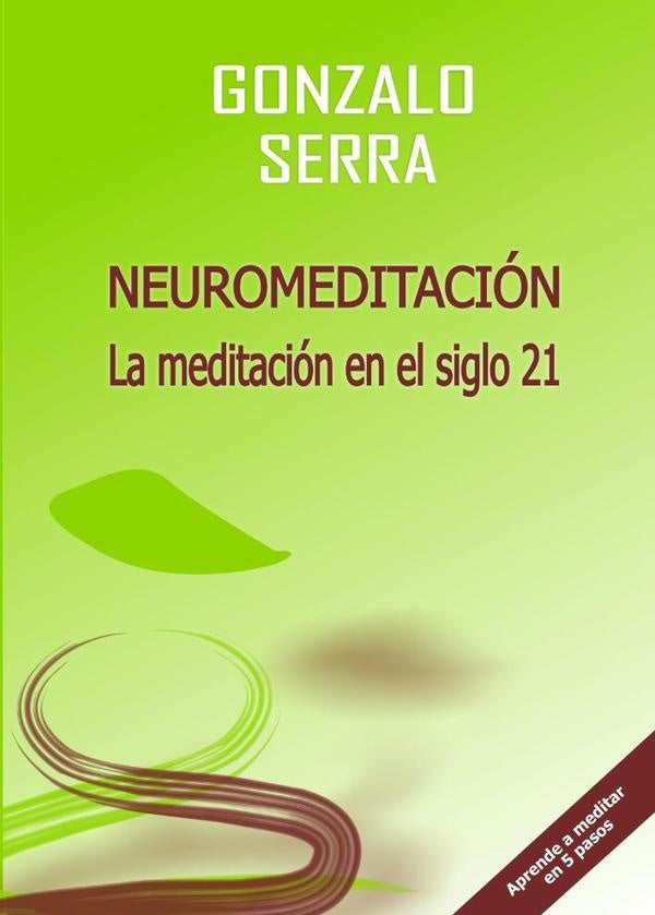 NEUROMEDITACI?N. La meditaci?n en el siglo 21 | GonzaloSerra Fern?ndez