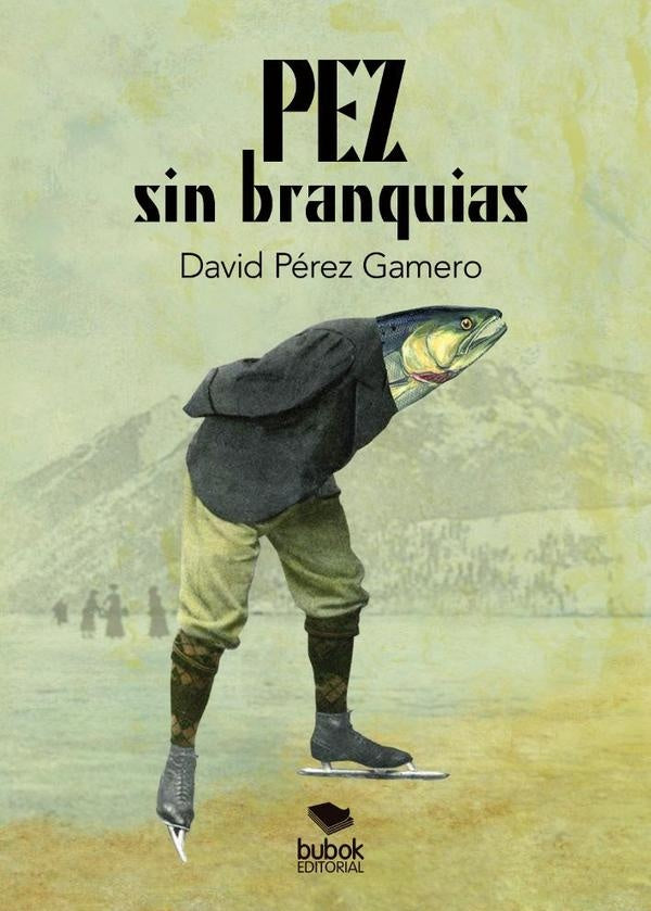 PEZ sin branquias | DavidP?rez Gamero
