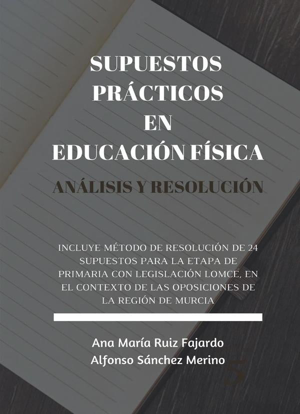 Supuestos pr?cticos en educaci?n f?sica. An?lisis y resoluci?n | ANAMAR?ARUIZ FAJARDO