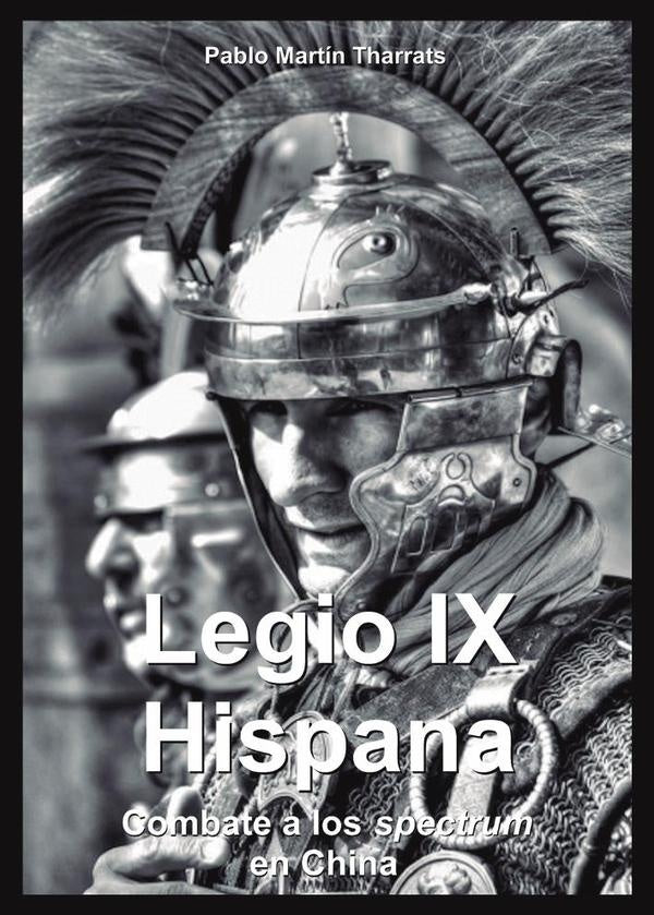 Legio IX Hispana. Combate a los Spectrum en China | PabloMart?n Tharrats