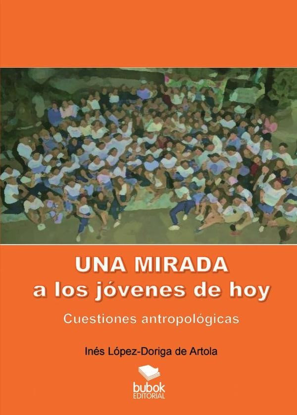 Una mirada a los j?venes de hoy | In?sL?pez-D?rigade Artola