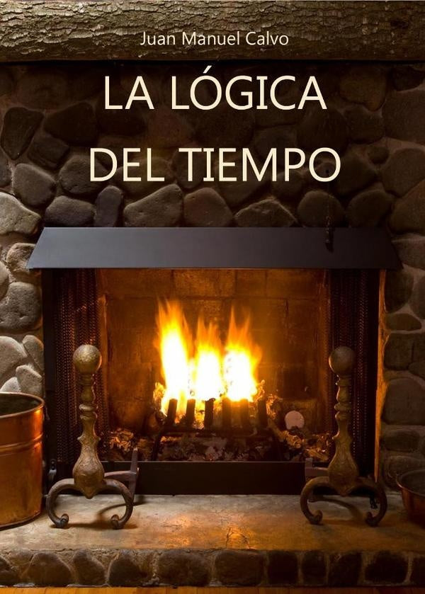 La l?gica del tiempo | JuanManuel Calvo