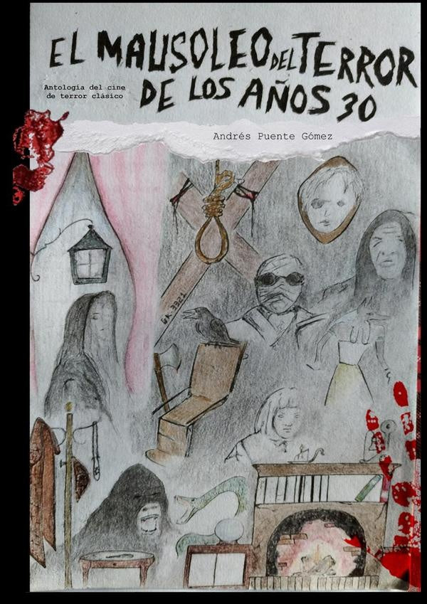 El Mausoleo del Terror de los A?os 30. Antolog?a del Cine de Terror Cl?sico | Andr?sPuente G?mez