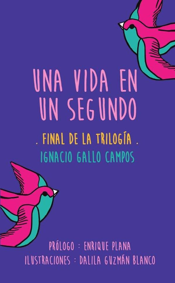 Una vida en un segundo | IgnacioGallo Campos