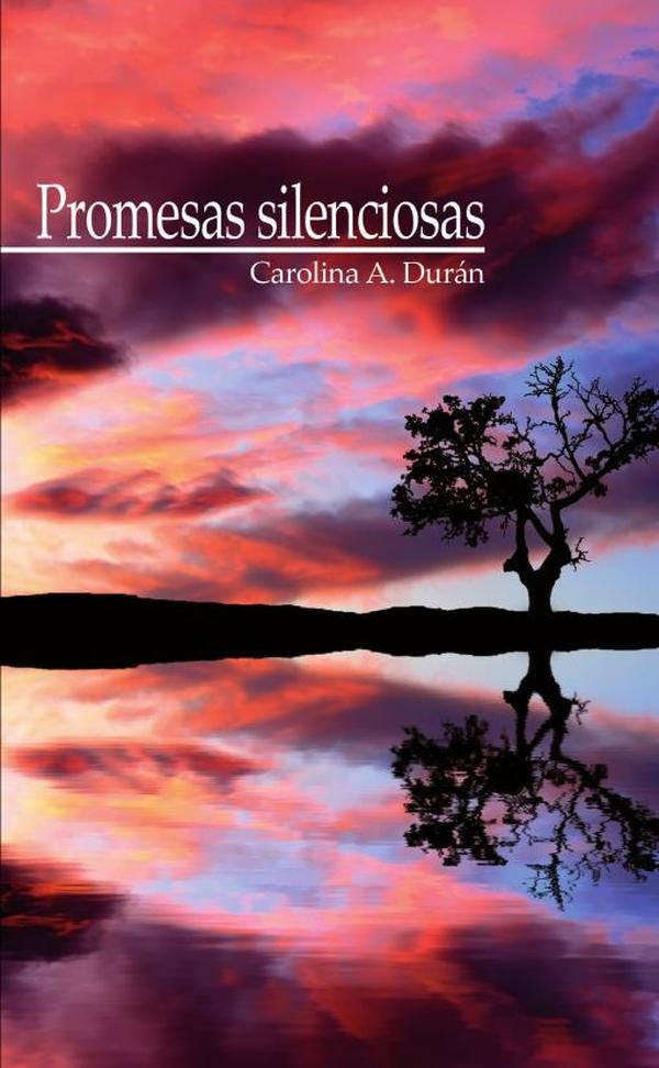 Promesas silenciosas | CarolinaA. Duran