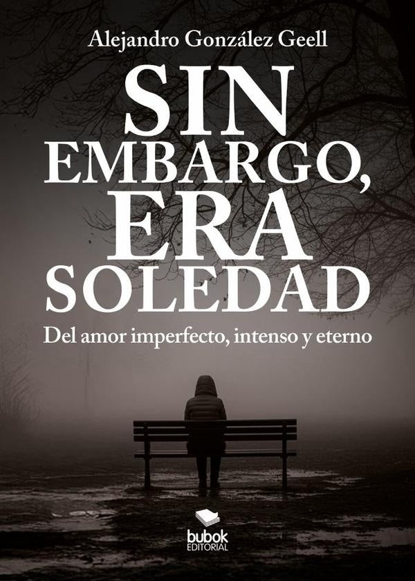 Sin embargo, era Soledad | AlejandroGonzalez Geell