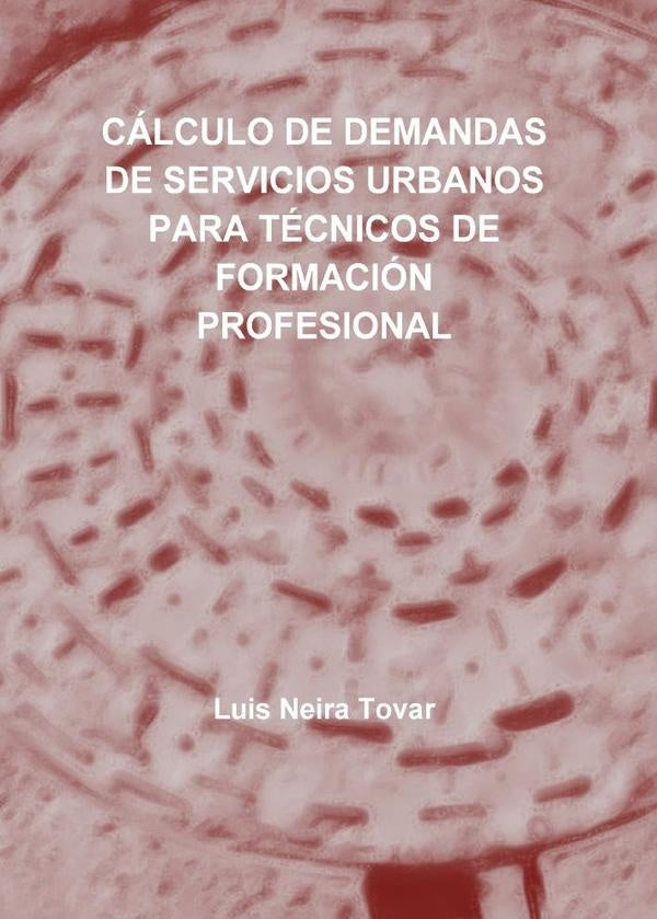 Calculo de demandas de servicios urbanos para tecnicos de formacion profesional | LUISNEIRA TOVAR