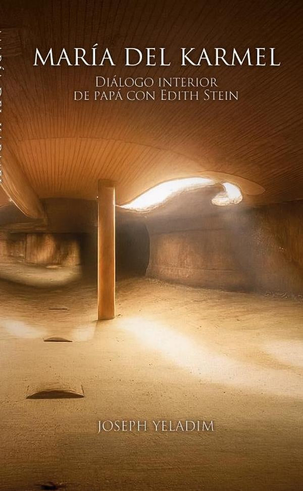 Maria del Karmel: dialogo interior de papa con Edith Stein | Joseph Yeladim