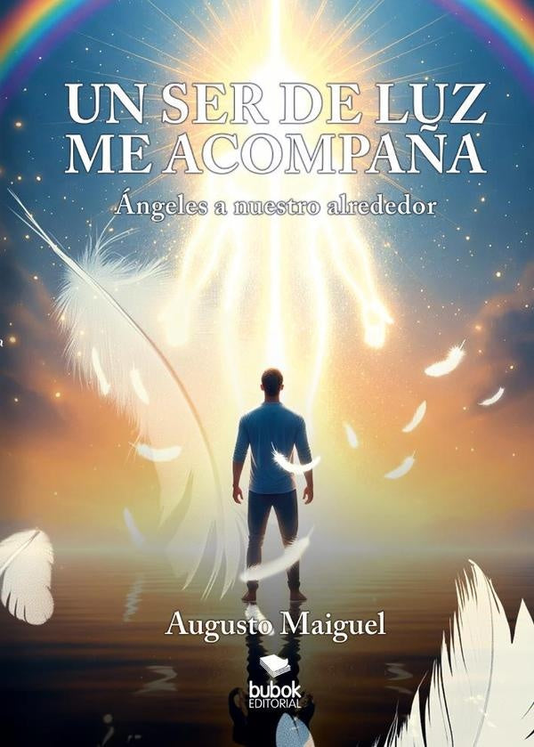Un ser de luz me acompa?a | Augusto Maiguel