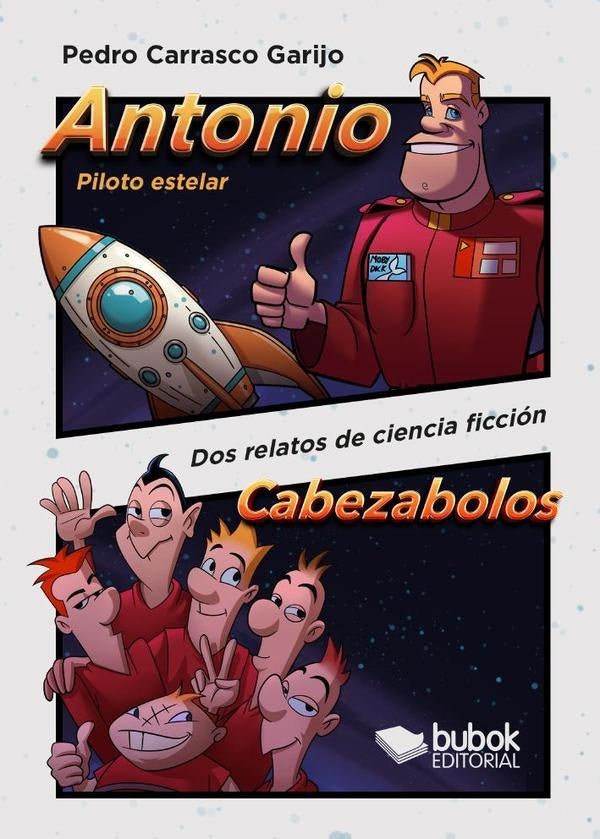 Antonio, piloto estelar - Cabezabolos | PedroCarrasco Garijo
