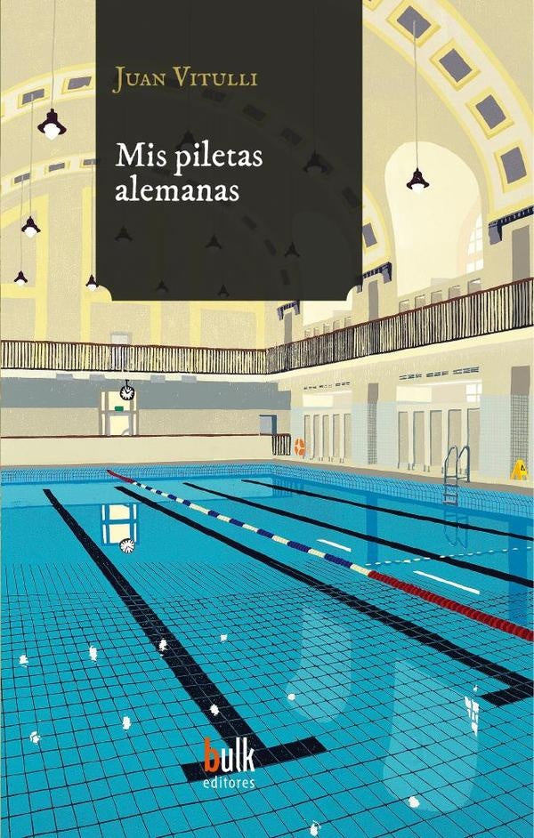 Mis piletas alemanas | Juan Vitulli