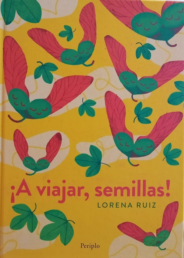 ¡A viajar, semillas ! | Lorena Ruiz