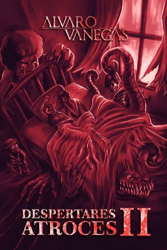 Despertares Atroces II | Alvaro Vanegas