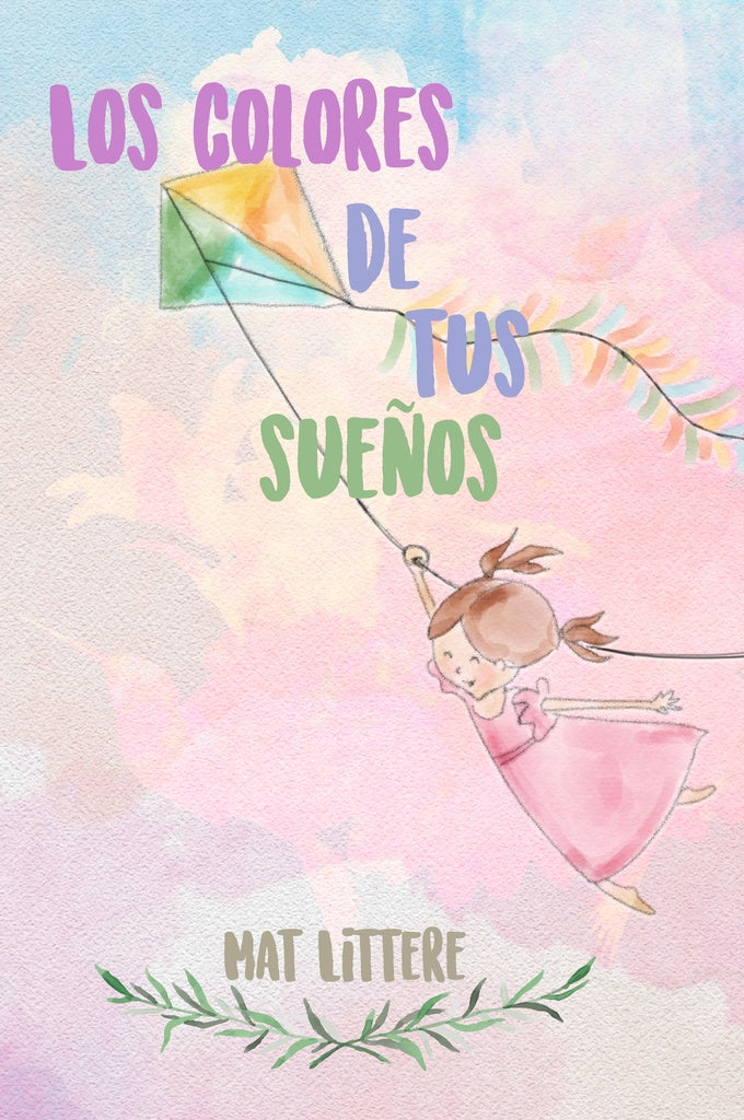 Los colores de tus sue?os | Mat Littere