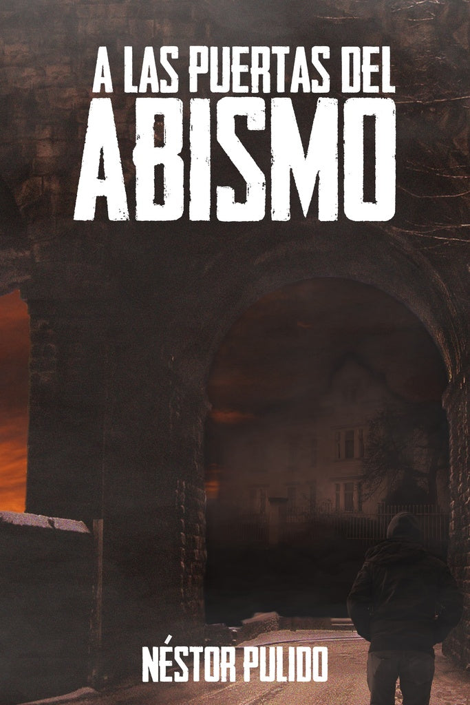 A las puertas del abismo | NestorFabian Pulido