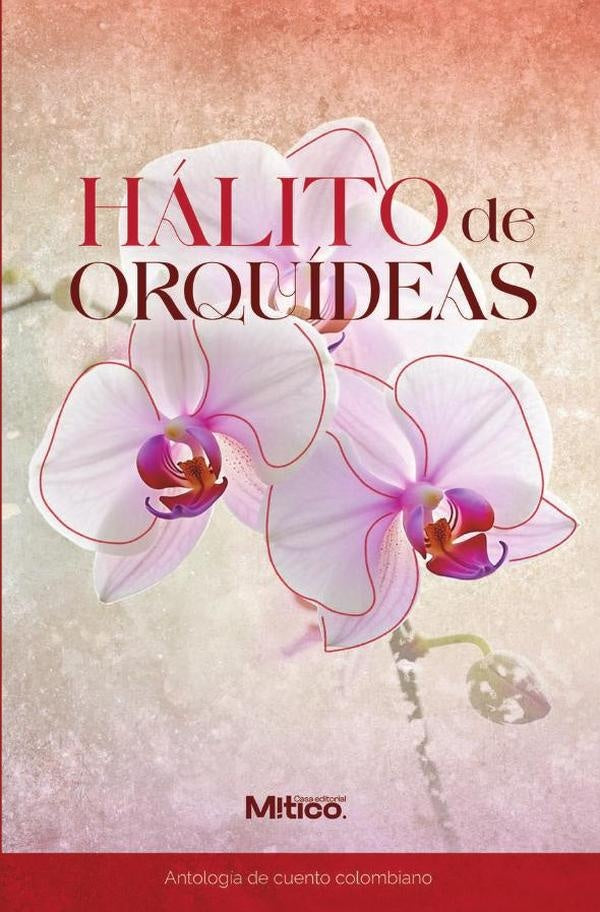 Halito de orquideas | EditorialMitico S.A.S.