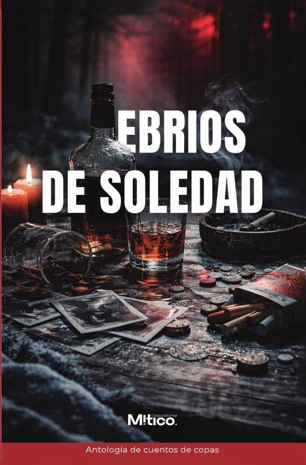 Ebrios de soledad | EditorialMitico S.A.S.