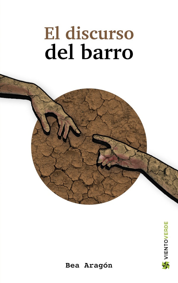 El discurso del barro | Bea Aragon