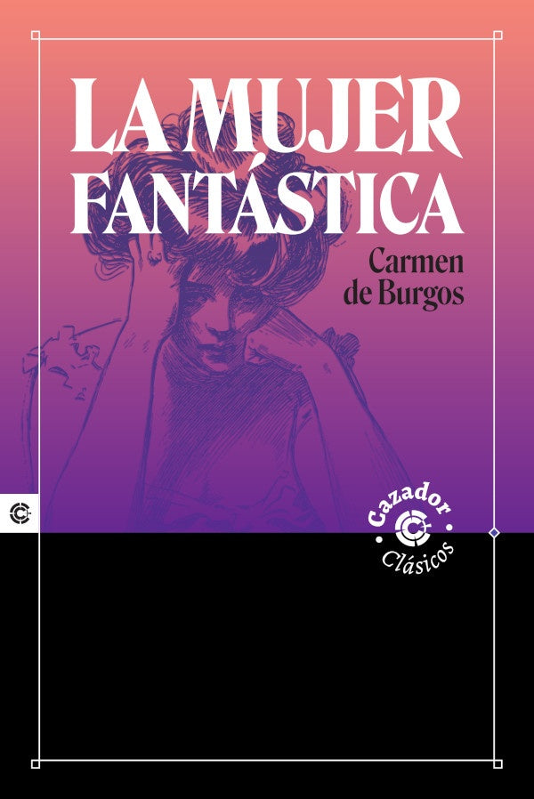 La mujer fantastica | CarmendeBurgosy Segui