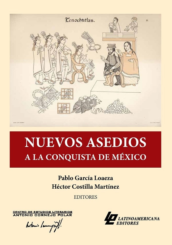 Nuevos asedios a la conquista de Mexico | HectorCostilla Martinez