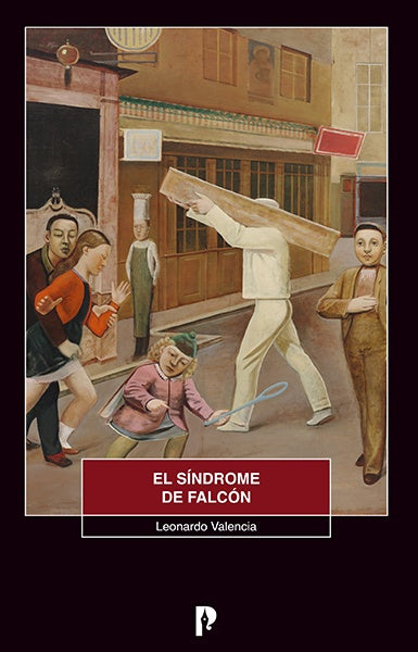 El sindrome de Falcon. Literatura inasible y nacionalismos | Leonardo Valencia