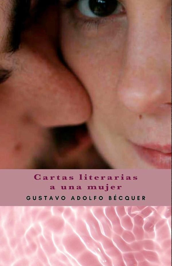 Cartas literarias a una mujer | GustavoAdolfo Becquer