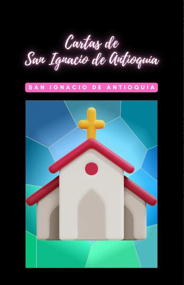 Cartas de San Ignacio de Antioquia | SanIgnaciode Antioquia