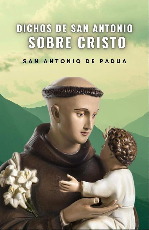 Dichos de San Antonio sobre Cristo | SanAntoniode Padua