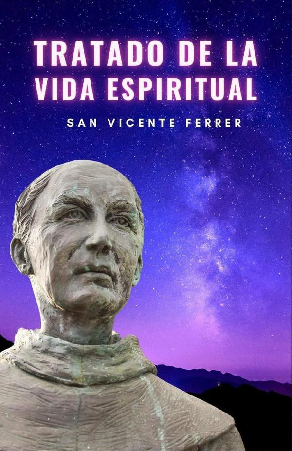 Tratado de la Vida Espiritual | SanVicente Ferrer