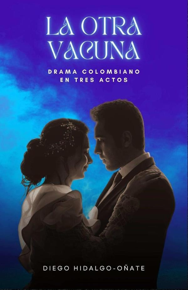 La otra vacuna | Diego Hidalgo-O?ate