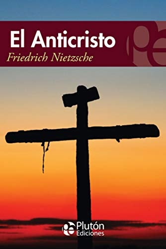 El Anticristo | Friedrich Nietzsche